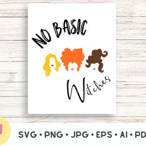 以下が含まれることがあります： 白い背景に黒い文字で「No Basic Witches」と書かれています。テキストには、髪の色が異なる3人の魔女が描かれています。魔女はオレンジ、ブロンド、ブラウンの髪をしています。