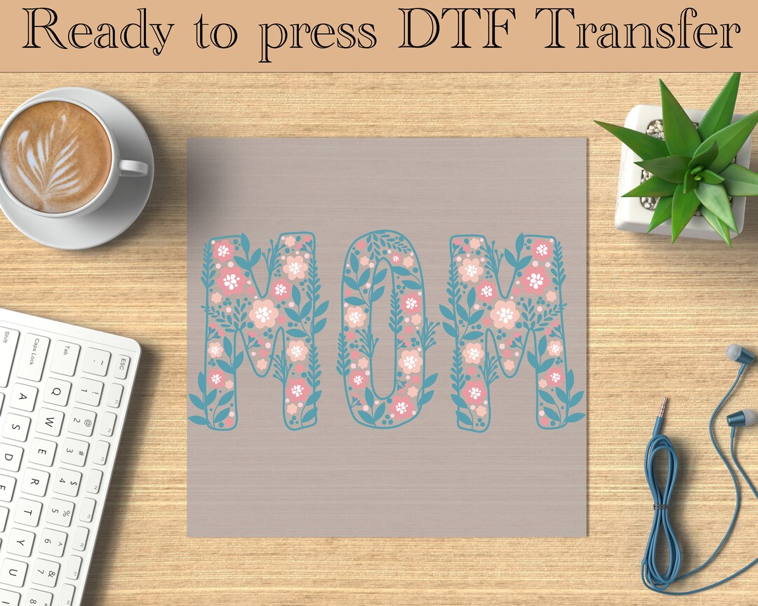 Flower Mom DTF Transfer, Mother Ready to Press, Wildflowers Mama Heat ...