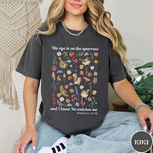 His eye is on the sparrow shirt Comfort Colors gift for believer, Christian shirt for woman, Faith based tshirt, Bible verse gift