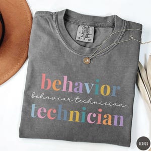 Behavior Technician Shirt Comfort Colors, ABA Therapist Gift, Behavior Specialist Shirt, Therapy Graduation Gift