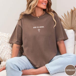 God is Good shirt Comfort Colors gift for believer, Christian shirt for woman, Faith based tshirt, Bible verse gift