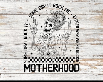 Some days I rock it some days it rocks me svg, Rocking motherhood svg, Motherhood svg, Funny motherhood skull, Mom Life Svg, Mom svg, dxf