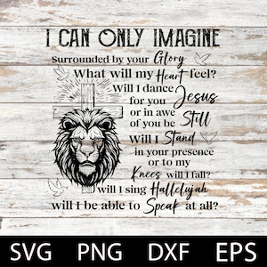 I can only imagine surrounded by your glory svg, Cross svg, Faith svg, Lion In A Cross, Lion svg, Lion Of Judah, Laser cut file, Silhouette