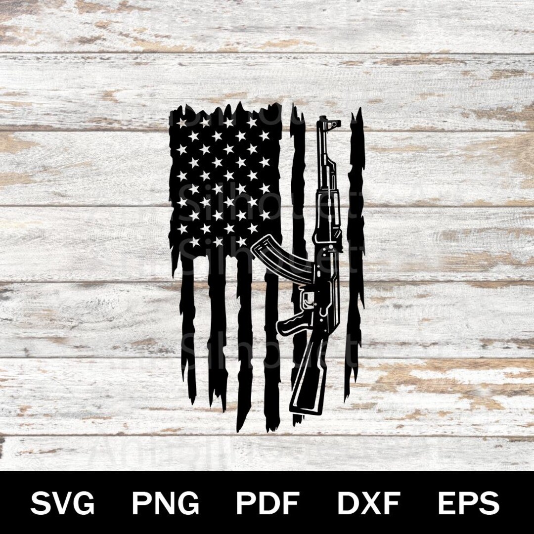AK47 SVG, American Flag Rifle Design, Patriotic Gun Rights Cut File for ...
