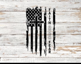 Tro över rädsla amerikansk flagga kors SVG, patriotisk kristen SVG, Gud tro klippfil för Cricut och silhuett, religiös USA flagga design