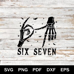 May include: Black and white graphic design featuring skeleton hands forming the number six and seven. Bats and stars are scattered around the hands. The words "SIX SEVEN" are printed below the hands. The image is on a white wood background.