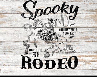 Spooky Rodeo Svg, October 31 Svg, Cowboy Svg, Western Desert Svg, Skeleton Svg, Western Halloween Svg, Your Last Haw, Skeleton Horse Svg.