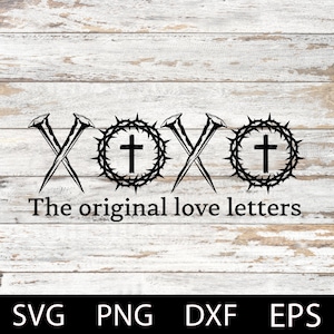 XOXO Las cartas de amor originales Svg, Pascua Svg, Archivo de corte láser cruzado, Fe, Cricut de Pascua, Archivo de corte Cricut de silueta de Jesús.