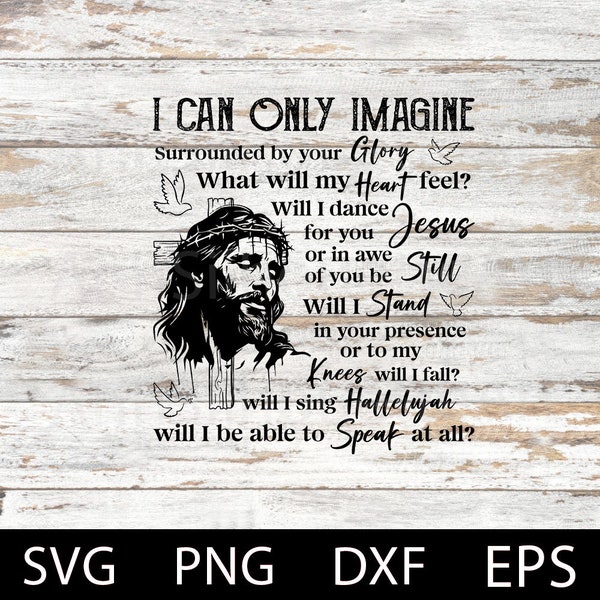 I can only imagine surrounded by your glory svg, Cross Christian svg, Faith svg, Jesus svg, Cross Svg, Laser cut file, Silhouette, DXF, Eps