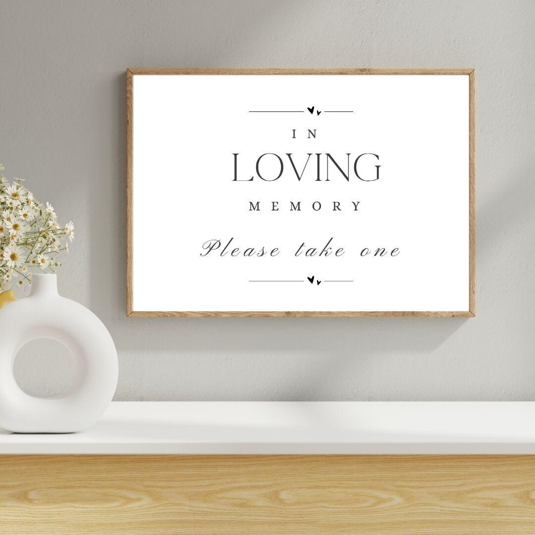 Loving One Sign In Loving Memory Sign, Please Take One Print, Funeral Favor Sign ...