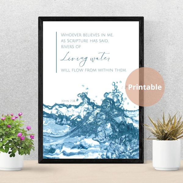 John 7:38 Living water bible verse wall art | Christian scripture digital download | Minimalist home decor | water photo poster baptism gift