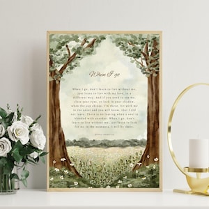 When I Go Poem, Watercolor Sympathy Print, Grief Gift, Bereavement Printable, loss of loved one, Condolences card, In Loving Memory Sign