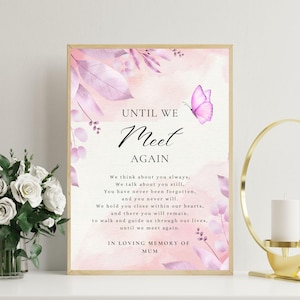 Until we meet again printable poem, Butterfly print, Memorial table decoration, bereavement print, In Loving Memory of Mum Print, Customized