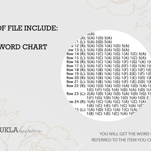 May include: A black and white word chart with the text "PDF FILE INCLUDE: WORD CHART" at the top. The chart includes a list of rows with instructions for beading, such as "Row 1 (L): 5(A) 1(D) 5(A)". The chart is surrounded by a floral design.