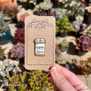 Normal Pills Pin | Funny & Cute Enamel Pin | Lapel Pin | Party Gift | Gift Pin Idea | Funny Gift | Meme Enamel Pin