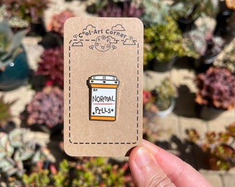 Pin de pastillas normales / Pin de esmalte divertido y lindo / Pin de solapa / Regalo de fiesta / Idea de pin de regalo / Regalo divertido / Pin de esmalte de meme