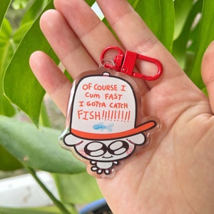 I Gotta Catch Fish! Keychain | Acrylic Charm | Large Keychain | Acrylic Keychain | DIY Keychain | Cute Gift for Friend, Partner