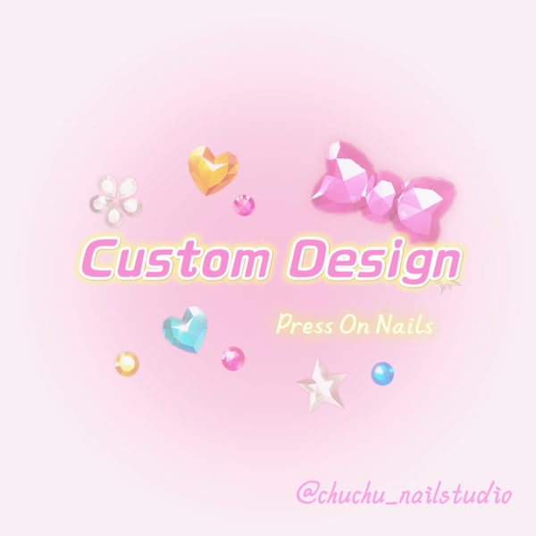 Custom Design Order | Chu Chu Nails