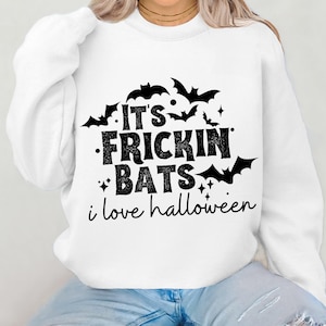 Frickin Bats | I love Halloween SVG | Cricut, Silhouette, Sublimation, Png