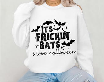 Frickin Bats | I love Halloween SVG | Cricut, Silhouette, Sublimation, Png