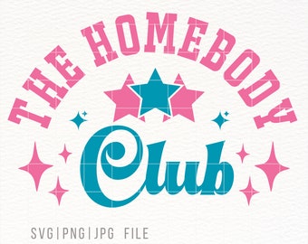 The Homebody Club Svg Sublimation Design Trending Now Digital Trendy PNG Designs Downloads For Shirts For Women Digital Products Best Seller