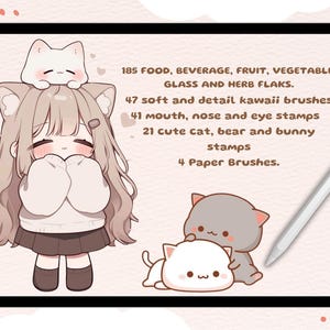 May include: Digital illustration of a kawaii girl with cat ears, holding her hands to her cheeks. The image also includes a cat and a bunny, and text that reads "185 Food, Beverage, Fruit, Vegetable, Glass and Herb Flakes. 47 Soft and detail kawaii brushes 41 Mouth, nose and eye stamps 21 Cute cat, bear and bunny stamps 4 Paper Brushes."