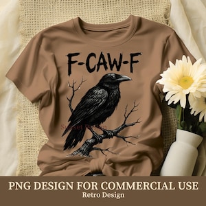 F-caw-F PNG | Funny Raven Design | Gothic Crow Art | Halloween Humor Sublimation | Raven PNG | Black Crow Clipart | Nature Lover Digital