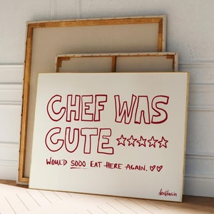 Chef Was Cute Poster, Kitchen Print, Above Sink Poster, Cute Kitchen Art, Handdrawn Illustration, Gift Chef, Would Eat Here Again Foodie Art