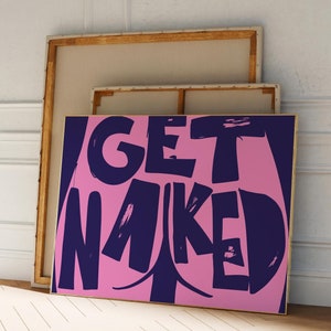 Poster Get Naked, Poster Butt Cheek, Stampa glutei, Decorazione da parete per il bagno, Poster divertente per il bagno, Cartello per il bagno degli ospiti, Poster per la doccia, Stampa per la vasca da bagno