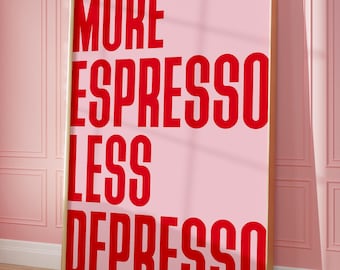 Espresso Poster: More Espresso Less Depresso, Retro Kitchen Art