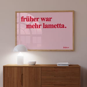 Früher War Mehr Lametta Poster: Deutscher Typografie Druck
