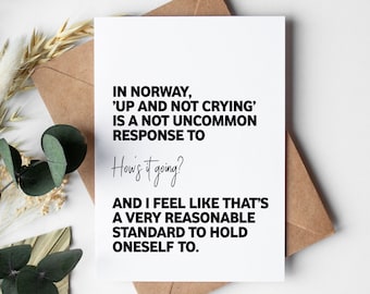 Funny 'Up And Not Crying' Encouragement Card