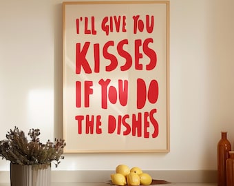 Kisses If You Do the Dishes Poster | Funny Kitchen Wall Art | Couple Gift