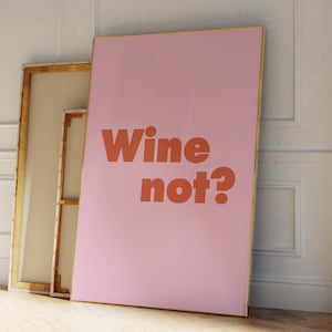 Wine Not Poster, Fun Wall Art for Wine Lovers, Bar Cart Print, Funny Kitchen Poster, Party Decoration Bild, Wine Cellar Kitchen Dining Room