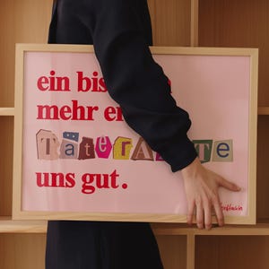 Ein Bisschen Mehr Ernst Täterätäte Uns Gut Poster, Witziger Spruch Slogan Zitat, German Wall Art, Wanddeko Lustig, Geschenk Kollegin Büro