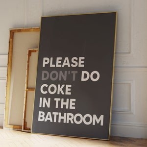 Please Don&#39;t Do Coke In the Bathroom Sign Poster Print, Funny Bathroom Sign, Toilet Sign, Bathroom Poster, Bathroom Door Sign, Toilet Door