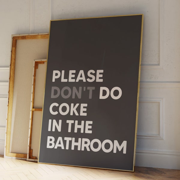 Please Don't Do Coke In the Bathroom Sign Poster Print, Funny Bathroom Sign, Toilet Sign, Bathroom Poster, Bathroom Door Sign, Toilet Door