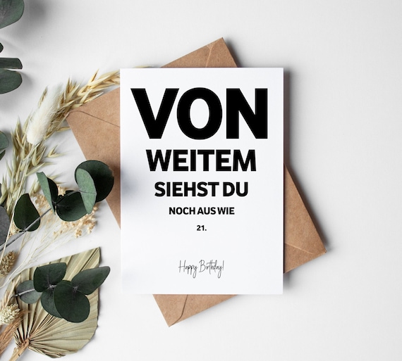 Lustige Geburtstagskarte: Von weitem siehst du noch immer aus wie 21