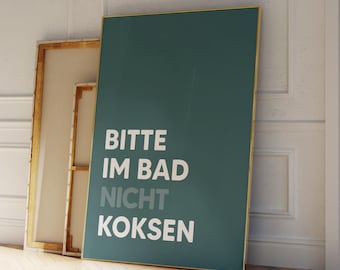 Bitte Im Bad Nicht Koksen Poster: Witziger Print fürs Bad