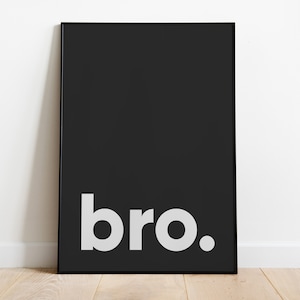 Bro Dude Bruh Poster Stampa, Decorazione da Parete per la Camera dei Ragazzi, Decorazione per la Camera dei Ragazzi, Poster Teen Boy Homie, Regalo per Lui, Regalo di San Valentino per Lui