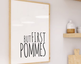But First Pommes Print: Lustige Küchenkunst