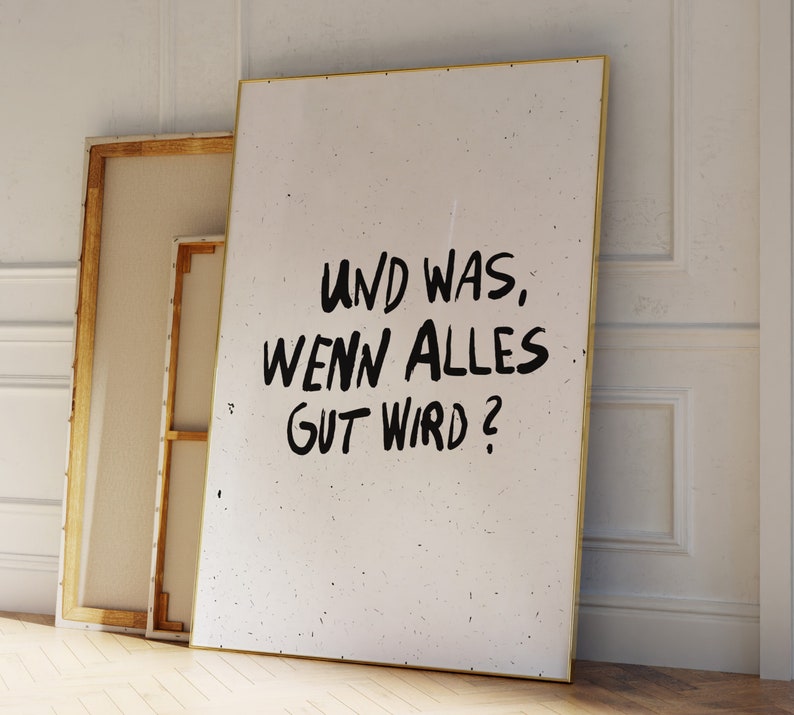 Und was wenn alles gut wird Poster, Alles Wird Gut Print, Moderner