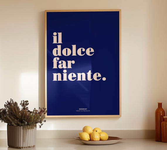 Il Dolce Far Niente Poster – Italian Typography Print for Mediterranean Kitchen & Slow Living Decor