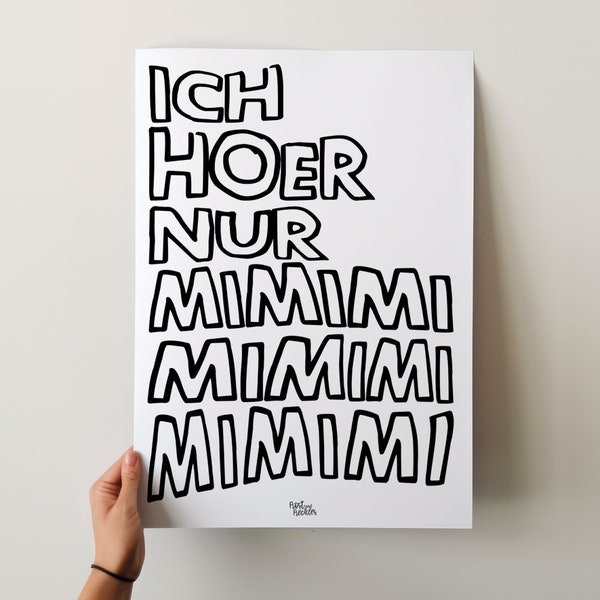 Ich hör nur Mimimi Poster, Mi Mi Mi Poster Print, Moderner Kunstdruck, Typografie, Lustiger Frecher Spruch, Weniger Bussi Bussi Mehr Amore