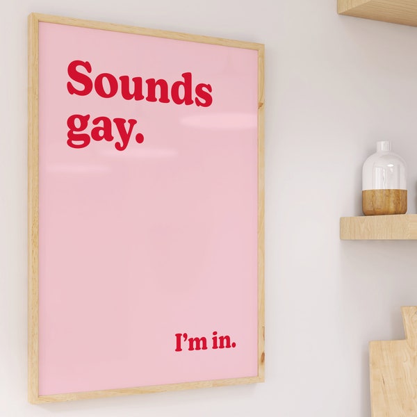 Sounds Gay I'm In Poster | LGBT Pride Print | Retro Vintage Kitchen Poster | LGBTQ Gay Pride | Diversity Inclusion Poster Print | Queer Art