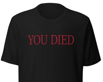 YOU DIED T-Shirt- Dark Souls Inspired Shirt