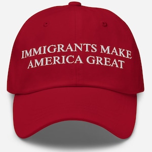 Immigrants Make America Great Hat