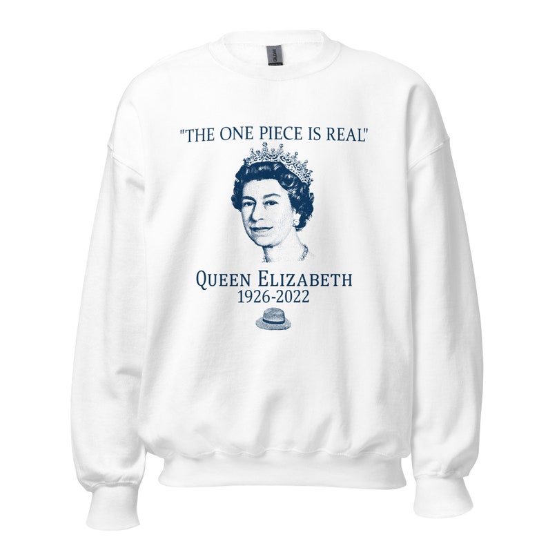 The ONE PIECE is REAL queen Elizabeth sweatshirt Etsy