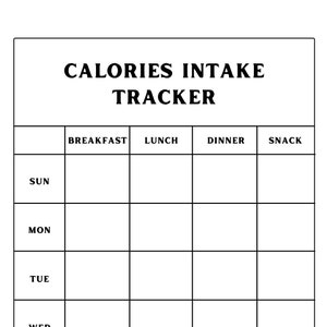 Könnte beinhalten: Ein schwarz-weißer druckbarer Kalorien-Tracker mit den Worten "Calories Intake Tracker" oben. Der Tracker ist in sieben Wochentage unterteilt, mit Spalten für Frühstück, Mittagessen, Abendessen und Snacks.