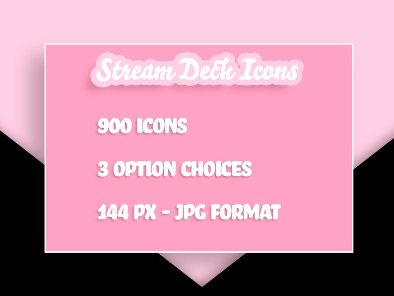 May include: Pink background with white text that says "Stream Deck Icons", "900 Icons", "3 Option Choices", and "144 PX - JPG Format".